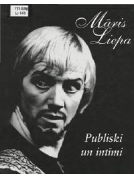 Māris Liepa--publiski un intīmi