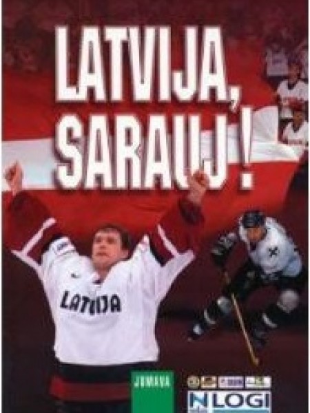 Latvija, sarauj!