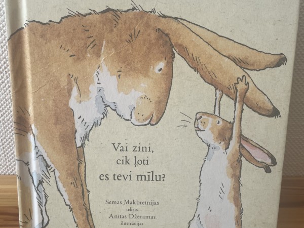 Vai zini, cik ļoti es tevi mīlu?