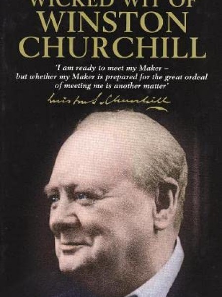 The Wicked Wit of Winstone Churchill