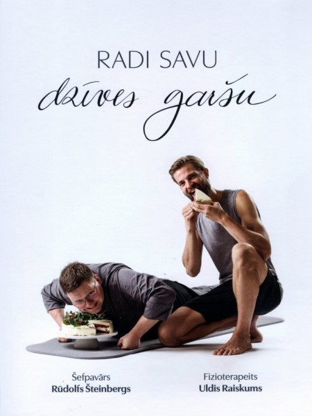 Radi savu dzīves garšu