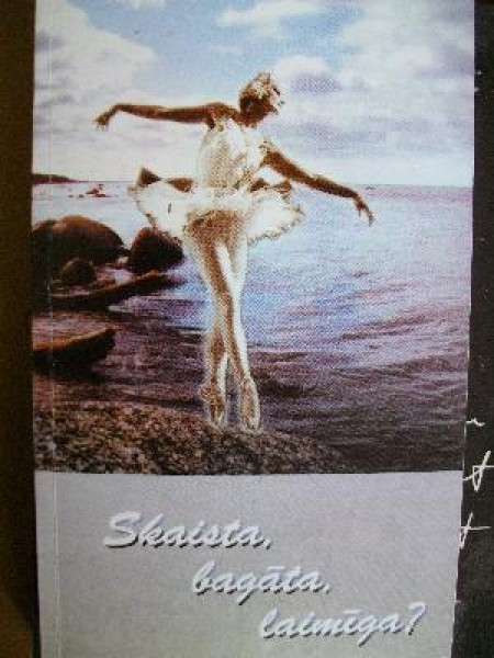 Skaista, bagāta, laimīga?