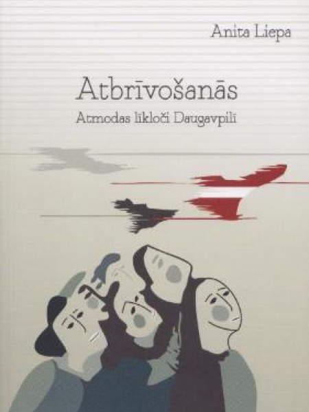 Atbrīvošanās. Atmodas līkloči Daugavpilī
