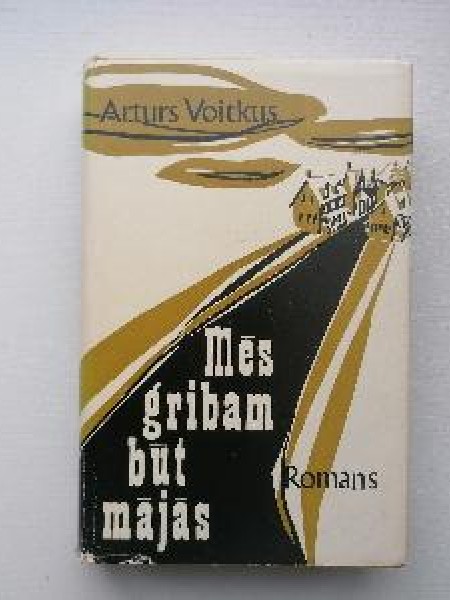 Mēs gribam būt mājās