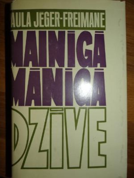 Mainīgā mānīgā dzīve