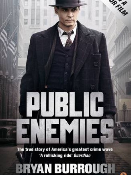 Public Enemies: The True Story Of America's Greatest Crime Wave