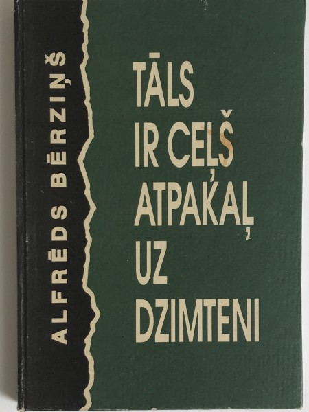 Tāls ir ceļš atpakaļ uz dzimteni