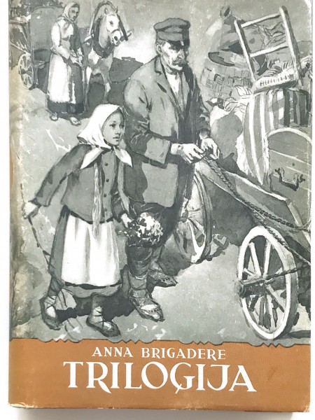 Anna Brigadere triloģija