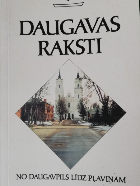 Daugavas raksti. No Daugavpils līdz Pļaviņām