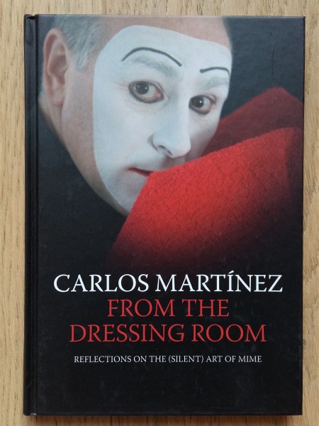 From The Dressing Room: Reflections On The (Silent) Art Of Mime