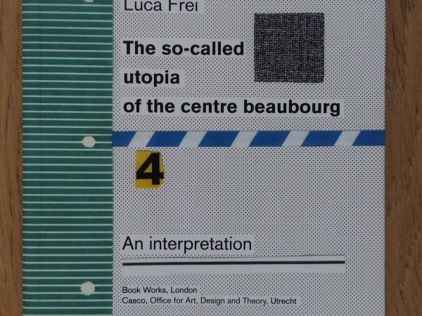 The So-called Utopia of the Centre Beaubourg