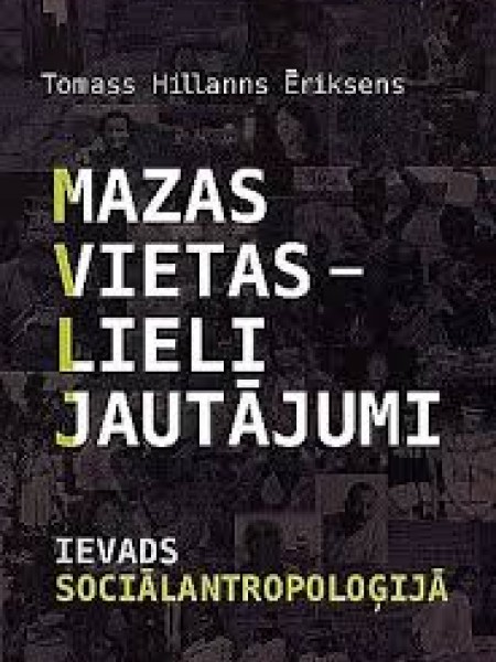 Mazas vietas - lieli jautājumi. Ievads sociālantropoloģijā