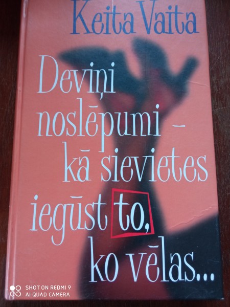 Deviņi noslēpumi - kā sievietes iegūst to, ko vēlas. ..