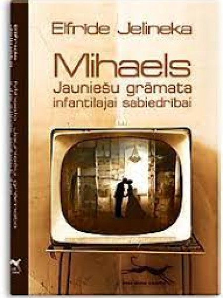 Mihaels Jauniešu grāmata infantilai sabiedrībai