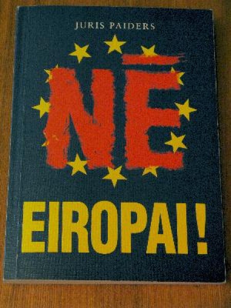 NĒ EIROPAI !