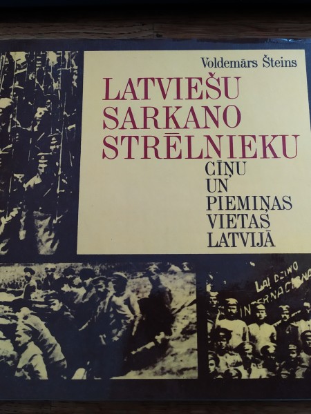 Latviešu sarkano strēlnieku cīņas un piemiņas vietas Latvijā
