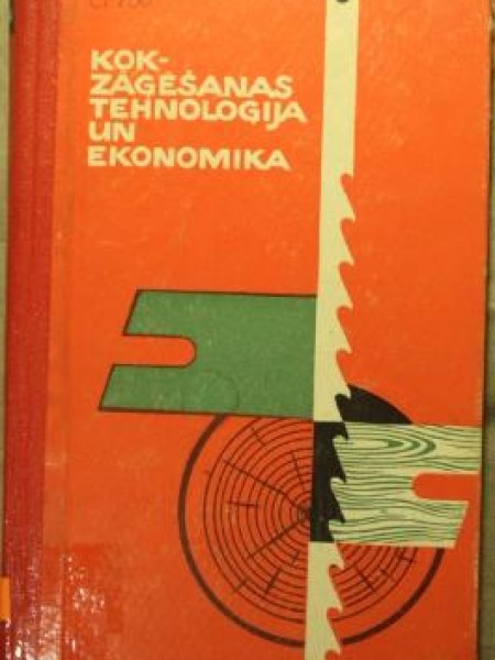 Kokzāģēšanas tehnoloģija un ekonomika