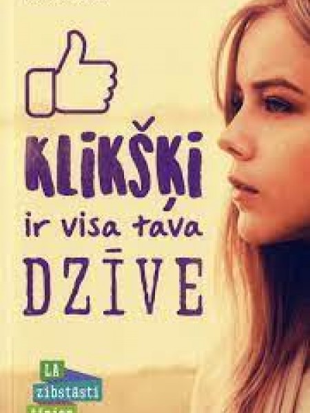 Klikšķi ir visa tava dzīve