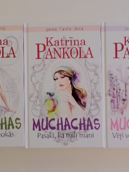 Muchachas. Viss meiteņu rokās. Pasaki, ka mīli mani. Vējš vēl uzburs pavasari.