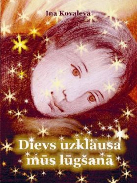 Dievs uzklausa mūs lūgšanā