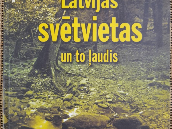 Latvijas svētvietas un to ļaudis