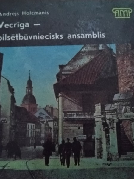 Vecrīga- pilsētbūvniecisks ansamblis