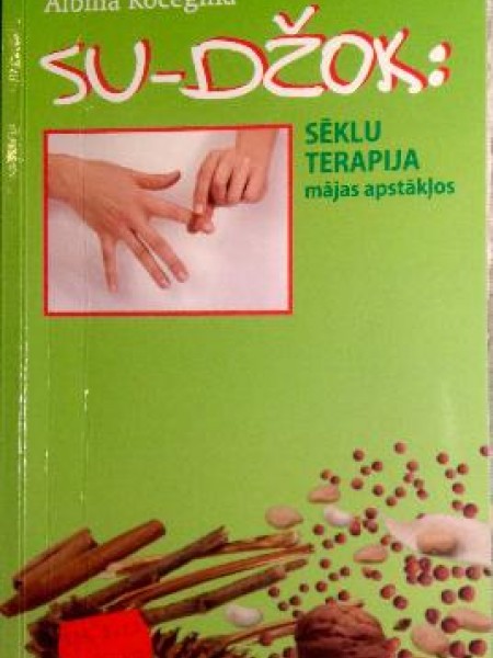 Su-džok: sēklu terapija mājas apstākļos