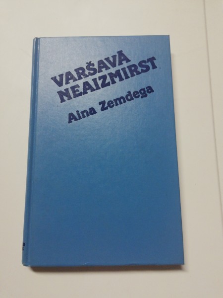 Varšavā neaizmirst