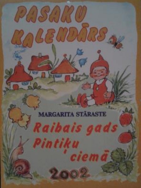 Pasaku kalendārs 2002 Raibais gads Pintiķu ciemā