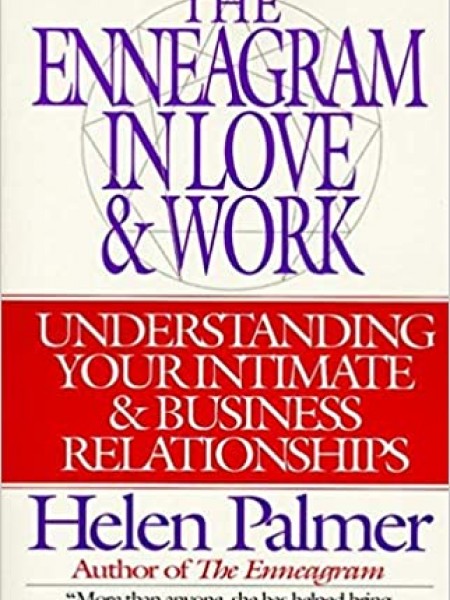 The Enneagram in Love and Work
