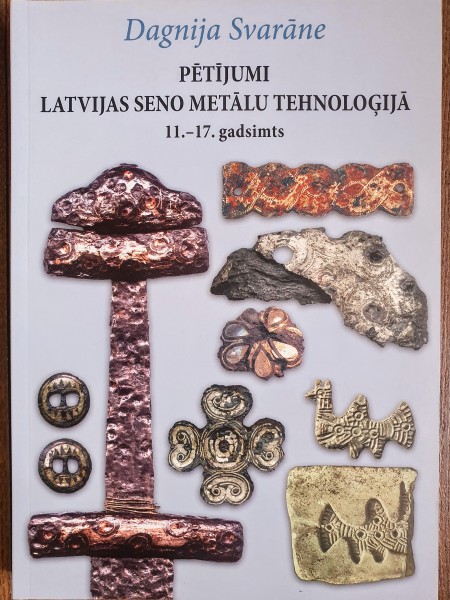 pētījumi Latvijas seno metālu tehnoloģijā 11.-17. gadsimts