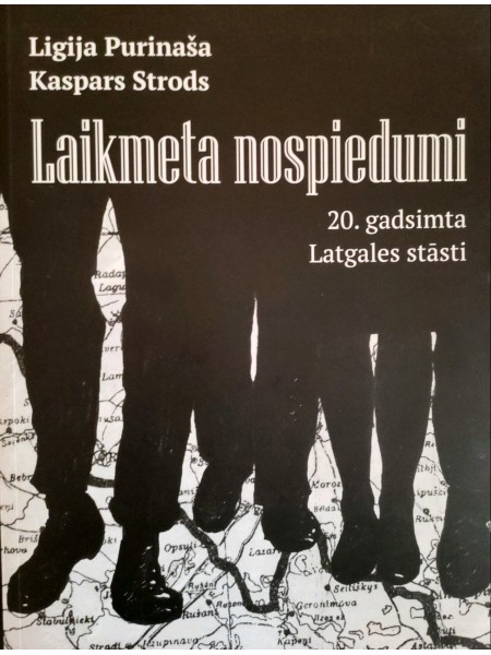 Laikmeta nospiedumi. 20. gadsimta Latgales stāsti