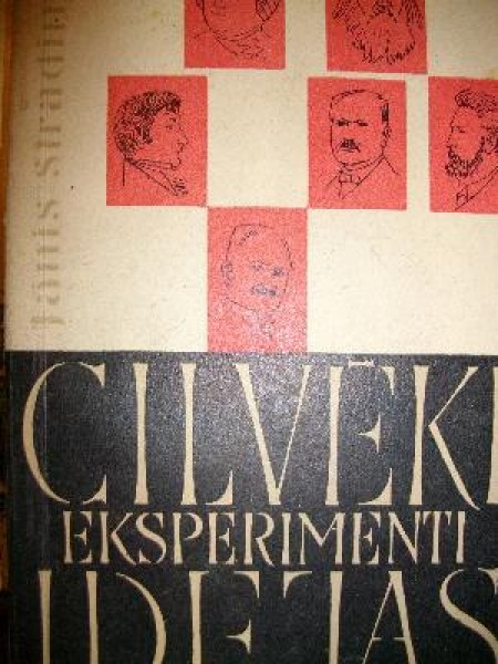 Cilvēki, eksperimenti, idejas Jānis Stradiņš