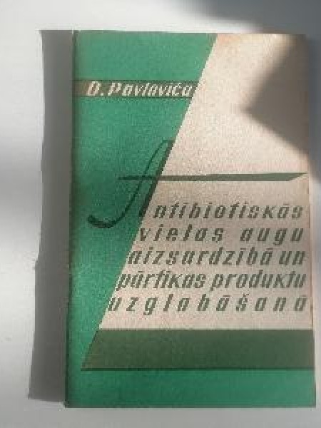 Antibiotiskās vielas augu aizsardzībā un pārtikas produktu uzglabāšanā