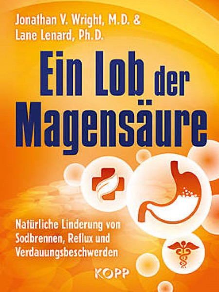 Ein Lob der Magensäure