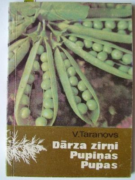 Dārza zirņi, pupiņas un pupas