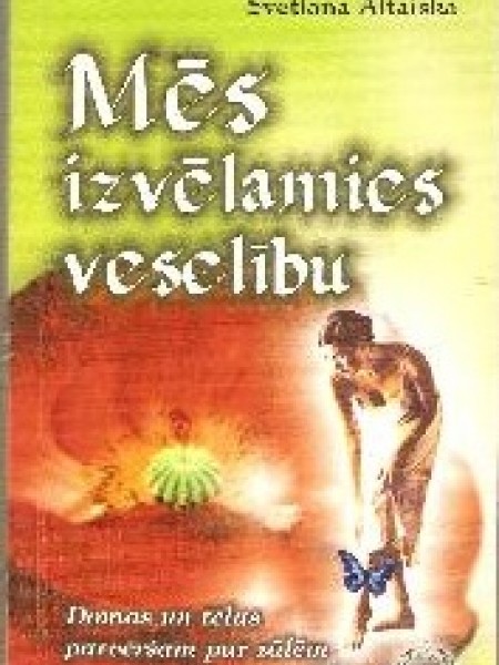 Mēs izvēlamies veselību