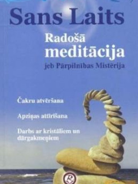 Radošā meditācija, jeb, Pārpilnības mistērija