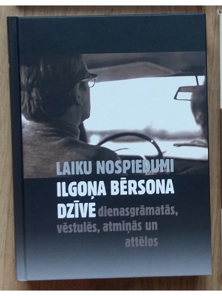 Laiku nospiedumi. Ilgoņa Bērsona dzīve