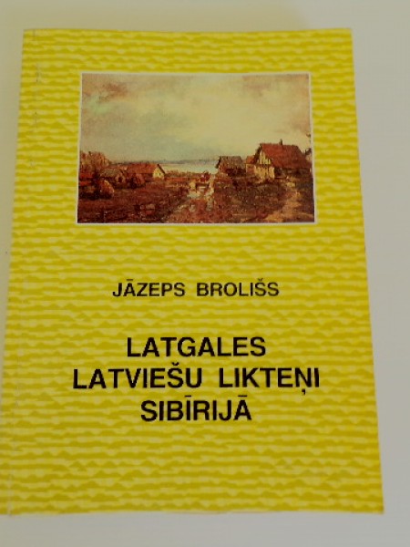 Latgales latviešu likteņi Sibīrijā
