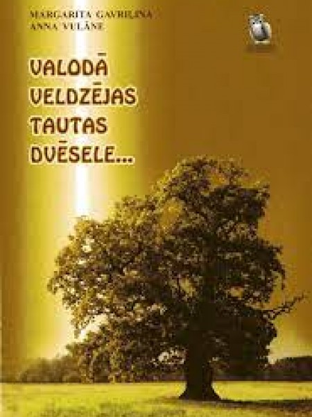 Valodā veldzējas tautas dvēsele...