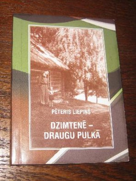 Dzimtenē - draugu pulkā