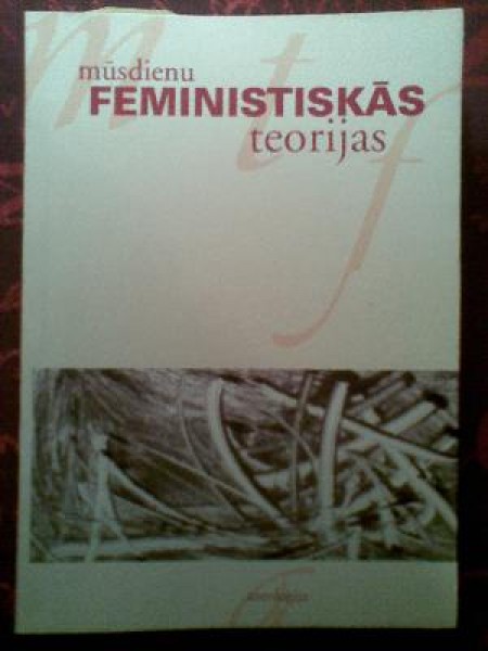 Mūsdienu feministiskās teorijas. Antoloģija