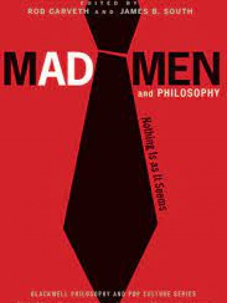 Mad Men and Philosophy: Nothing Is as It Seems