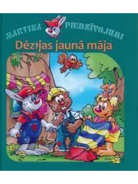 Martina piedzīvojumi: Dēzijas jaunā māja