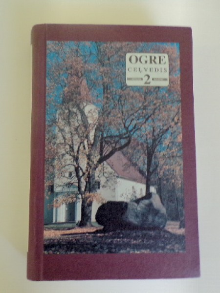 Ceļvedis Ogre. 2.daļa