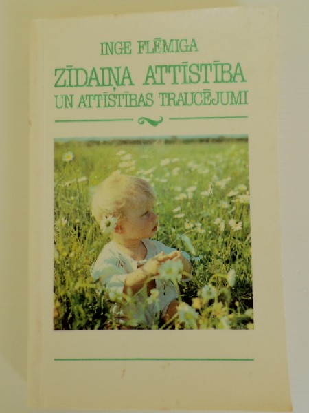 Zīdaiņa attīstība un attīstības traucējumi