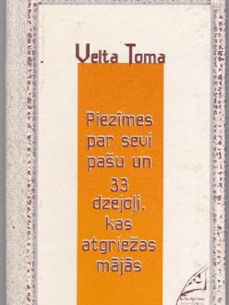 Piezīmes par sevi pašu un 33 dzejoļi, kas atgriežas mājās