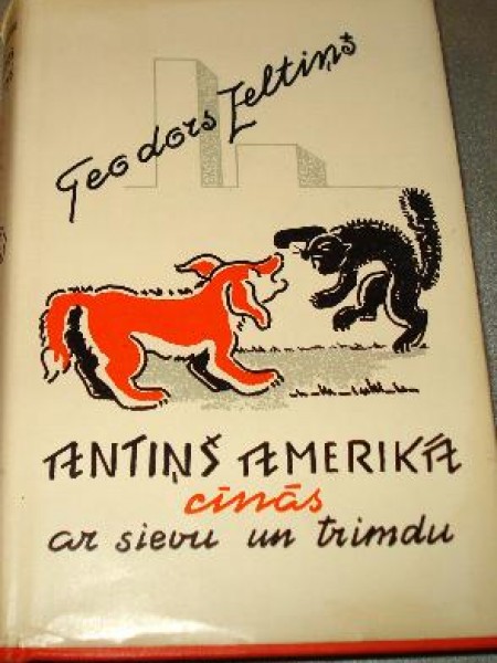 Antiņš Amerikā cīnās ar sievu un trimdu