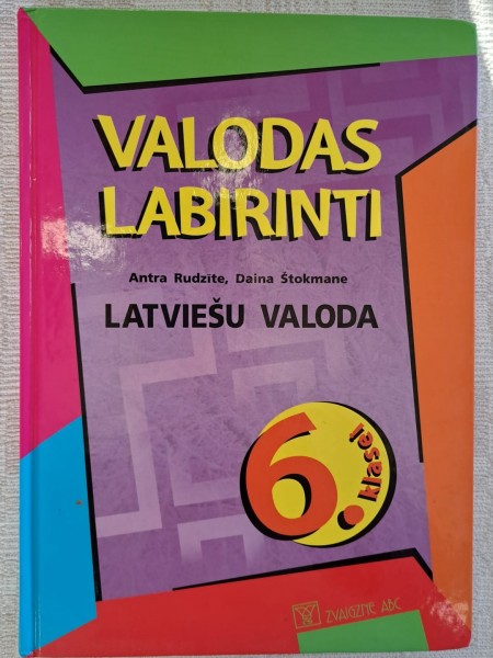 Valodas labirinti. Latviešu valoda 6. klasei.